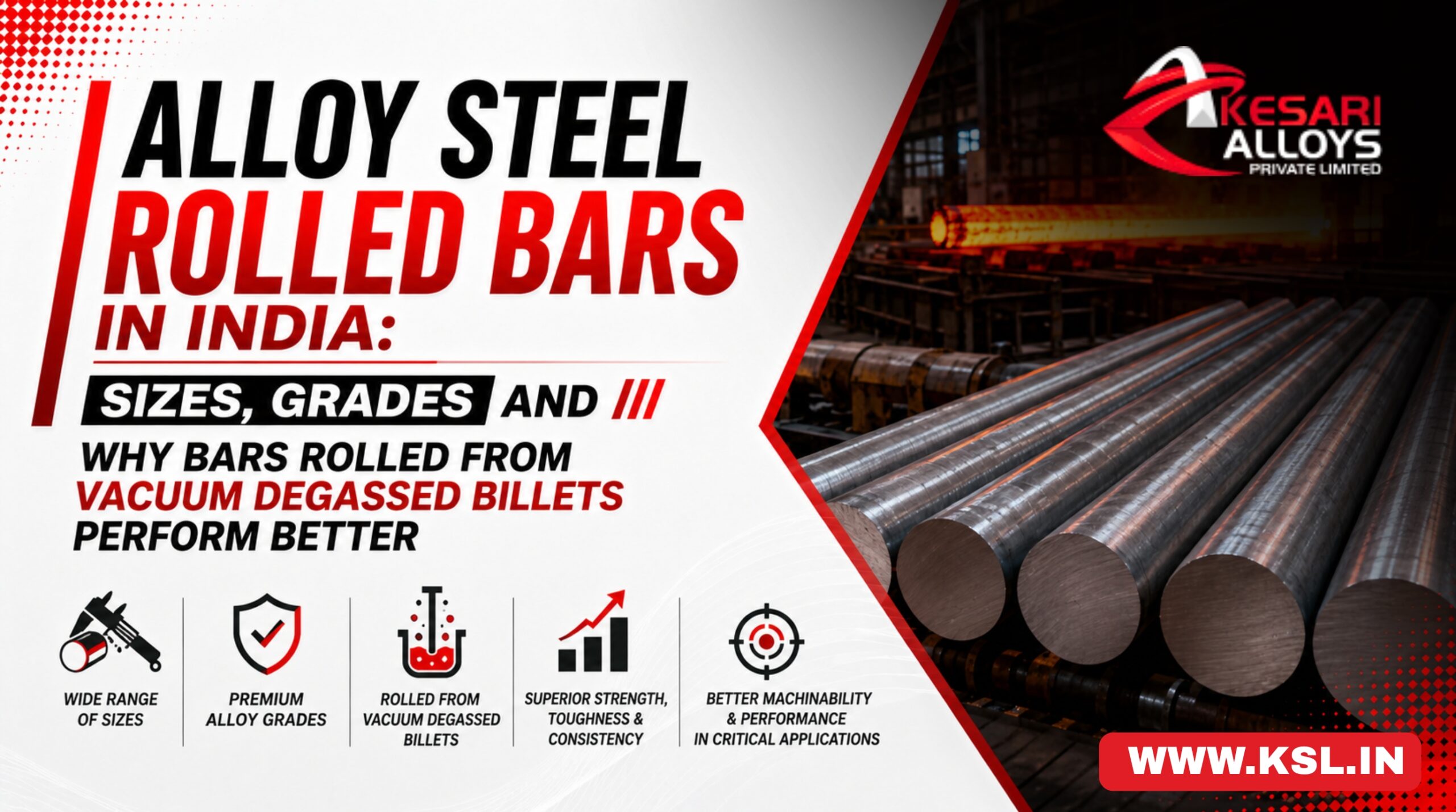 Alloy Steel Rolled Bars in India: Sizes, Grades and Why Bars Rolled From Vacuum Degassed Billets Perform Better